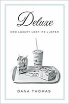 Deluxe: How Luxury Lost Its Luster