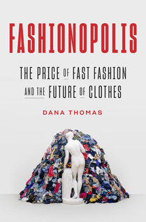 Fashionopolis: The Price of Fast Fashion and the Future of Clothes