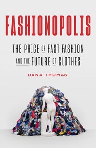 Fashionopolis: The Price of Fast Fashion and the Future of Clothes